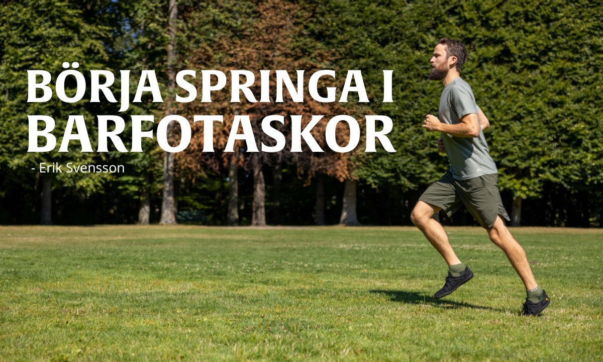 Hur du börjar springa med minimalistiska skor eller barfotaskor (eller faktiskt barfota!)